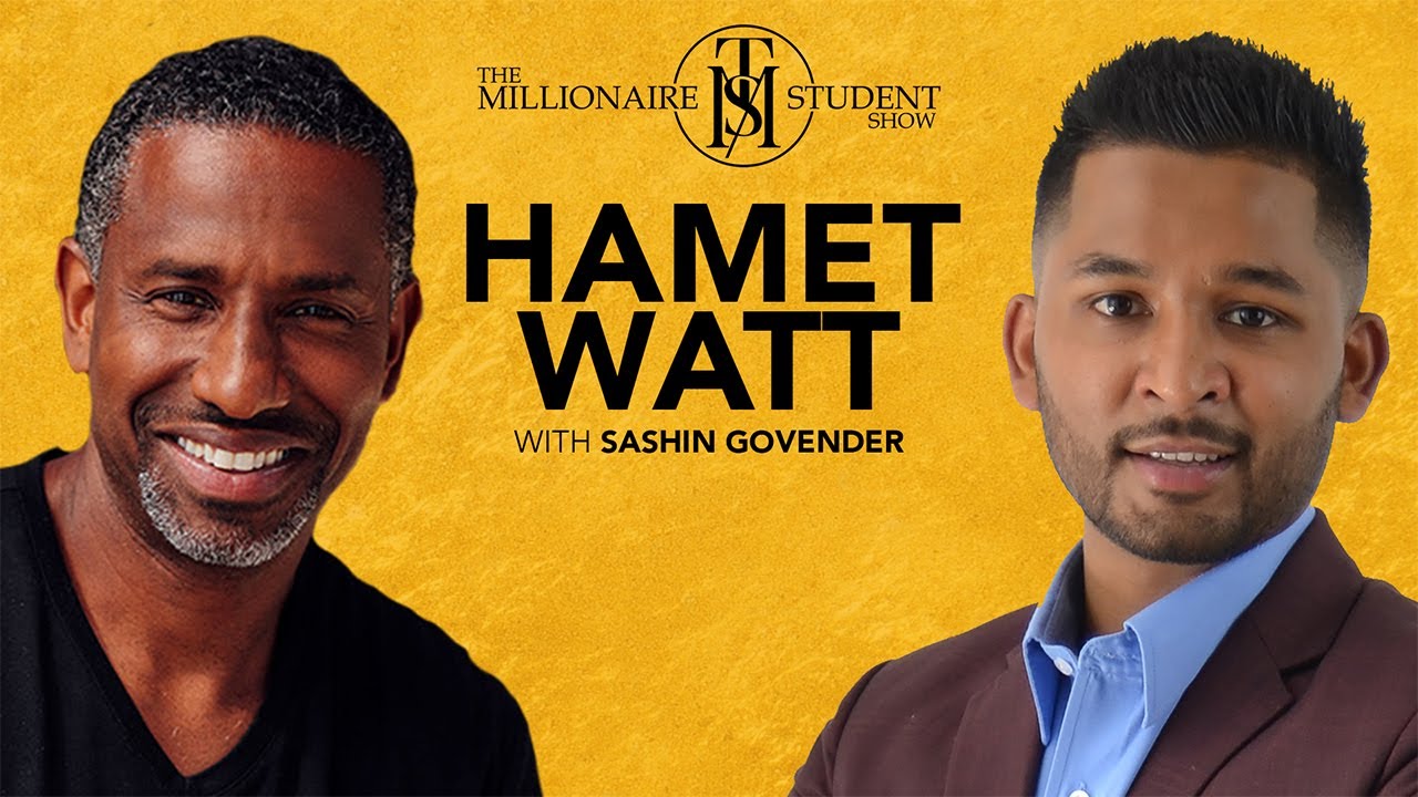 Do You Need Finance For Your Business? - Hamet Watt | Episode 27 | The Millionaire Student Show