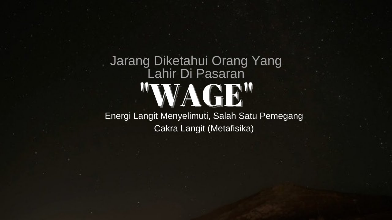 Jarang Diketahui!! Orang Lahir Di Pasaran WAGE Punya Jatah Wadah Besar Dari Lahir...
