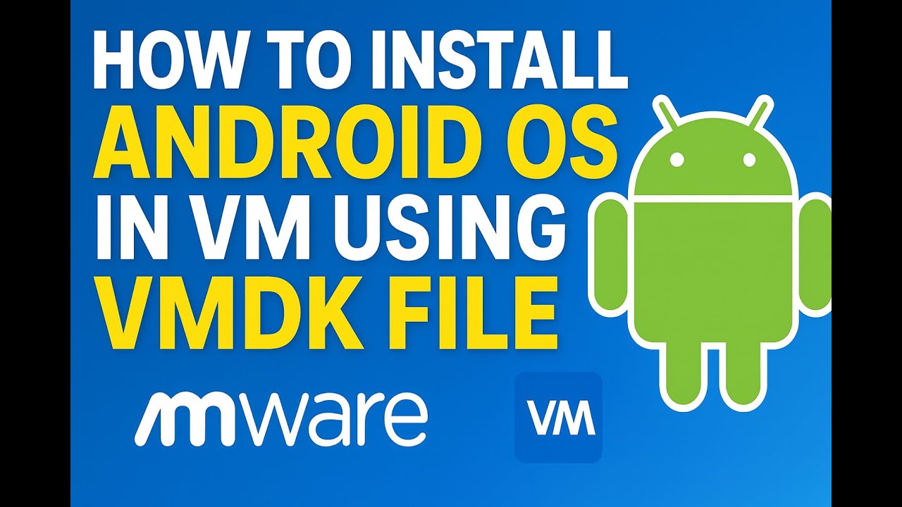 Install Android OS in Virtual Machine with VMDK File | VMware & VirtualBox