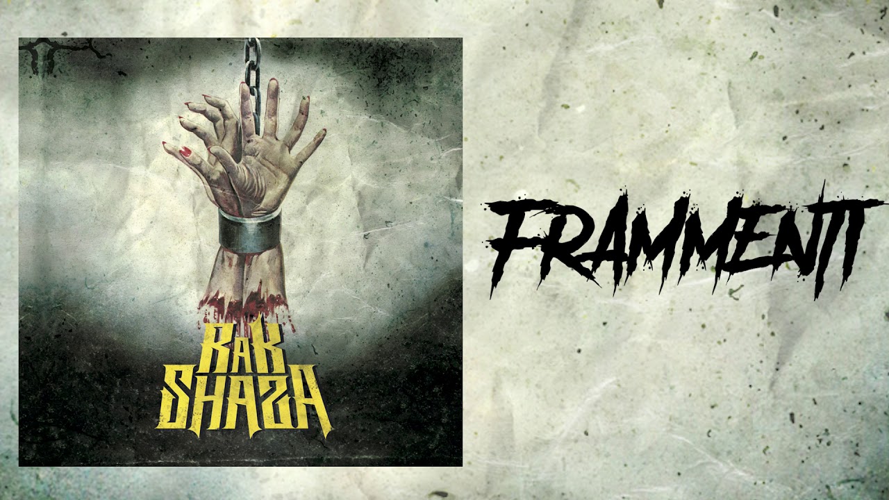 RAKSHAZA  - FRAMMENTI