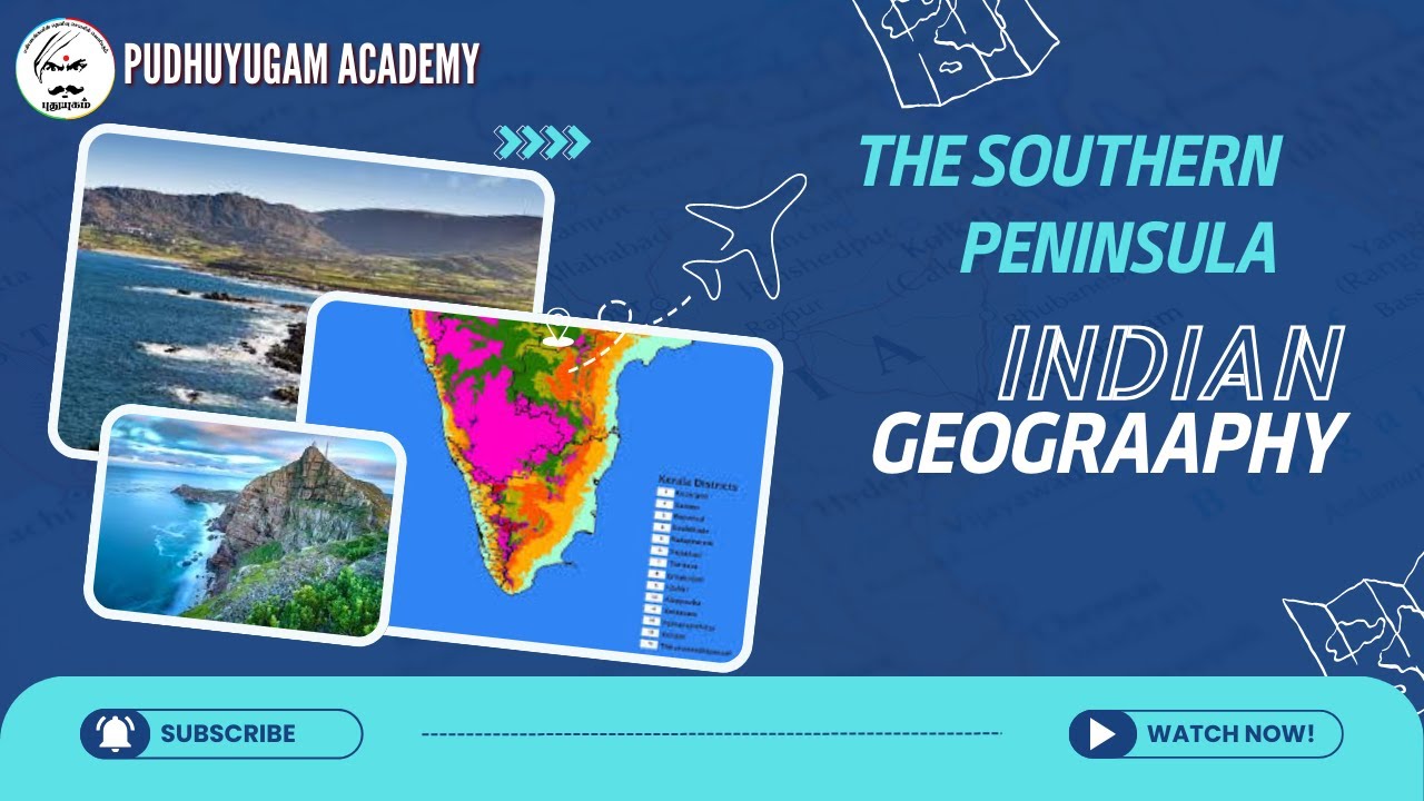 Southern Peninsula of India | Peninsular Plateau | Indian Geography UPSC