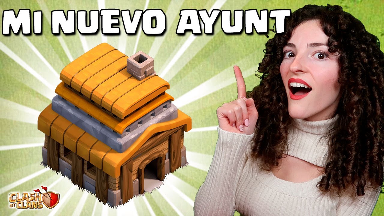 NUEVO AYUNTAMIENTO en CLASH OF CLANS