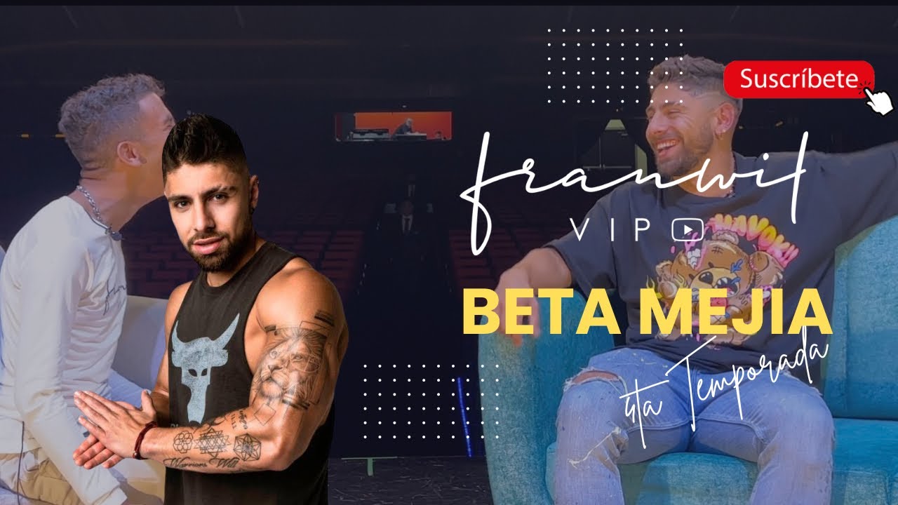 Franwil Vip Con Beta Mejia - 4ta Temporada EP2 