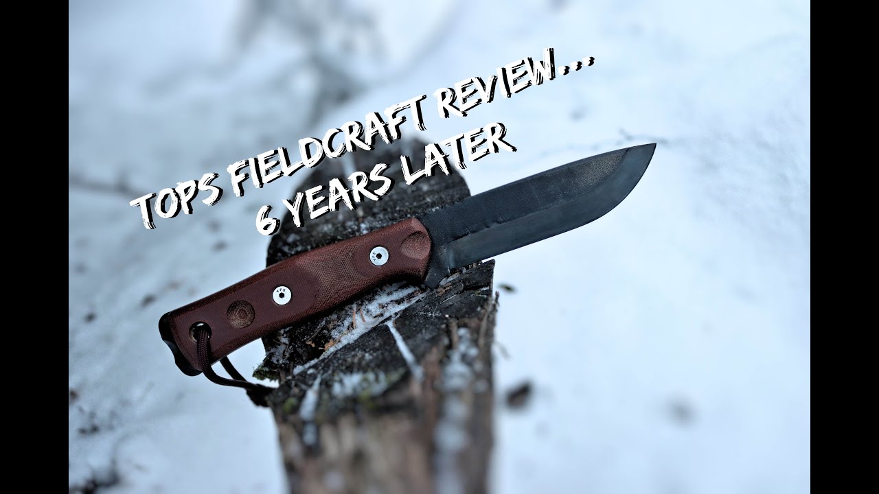 TOPS Knives BOB Fieldcraft Review... 6 Years Later.
