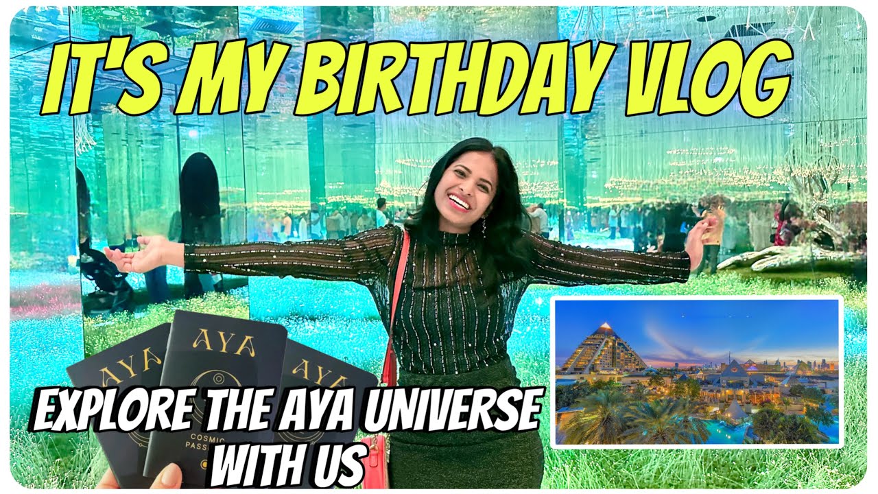 EP-10 || MY BIRTHDAY VLOG || Exploring AYA Universe - ఇది ఒక అందమైన అనుభవం || Celebrations with Frdz