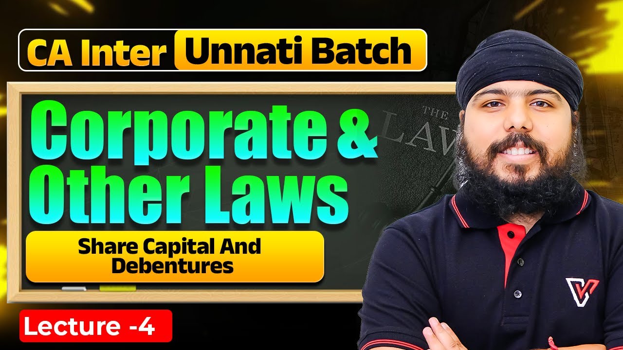 Share Capital & Debentures | Corporate & other Laws Revision | CA Inter Unnati Batch