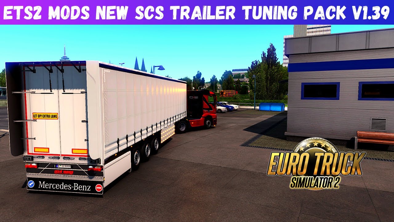 ETS2 Mods 1.39  New SCS TRAILER TUNING PACK | Euro Truck Simulator 2