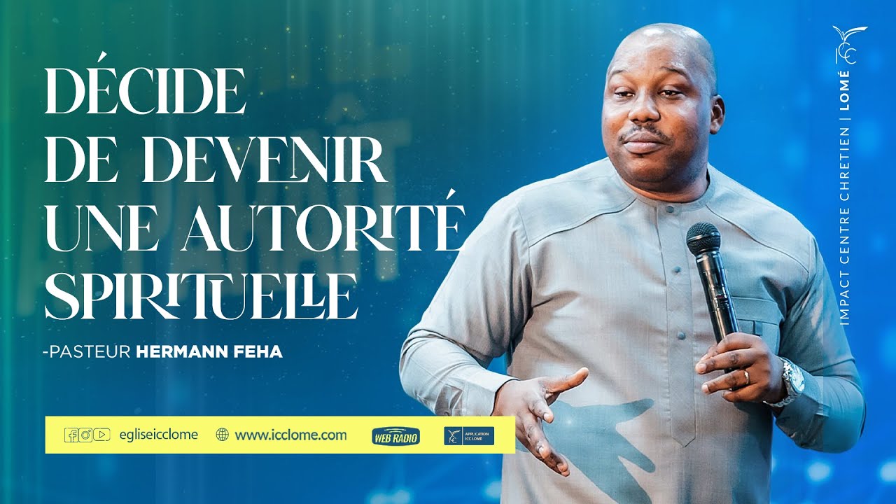 Décide de devenir une autorité spirituelle | Pasteur Hermann FEHA