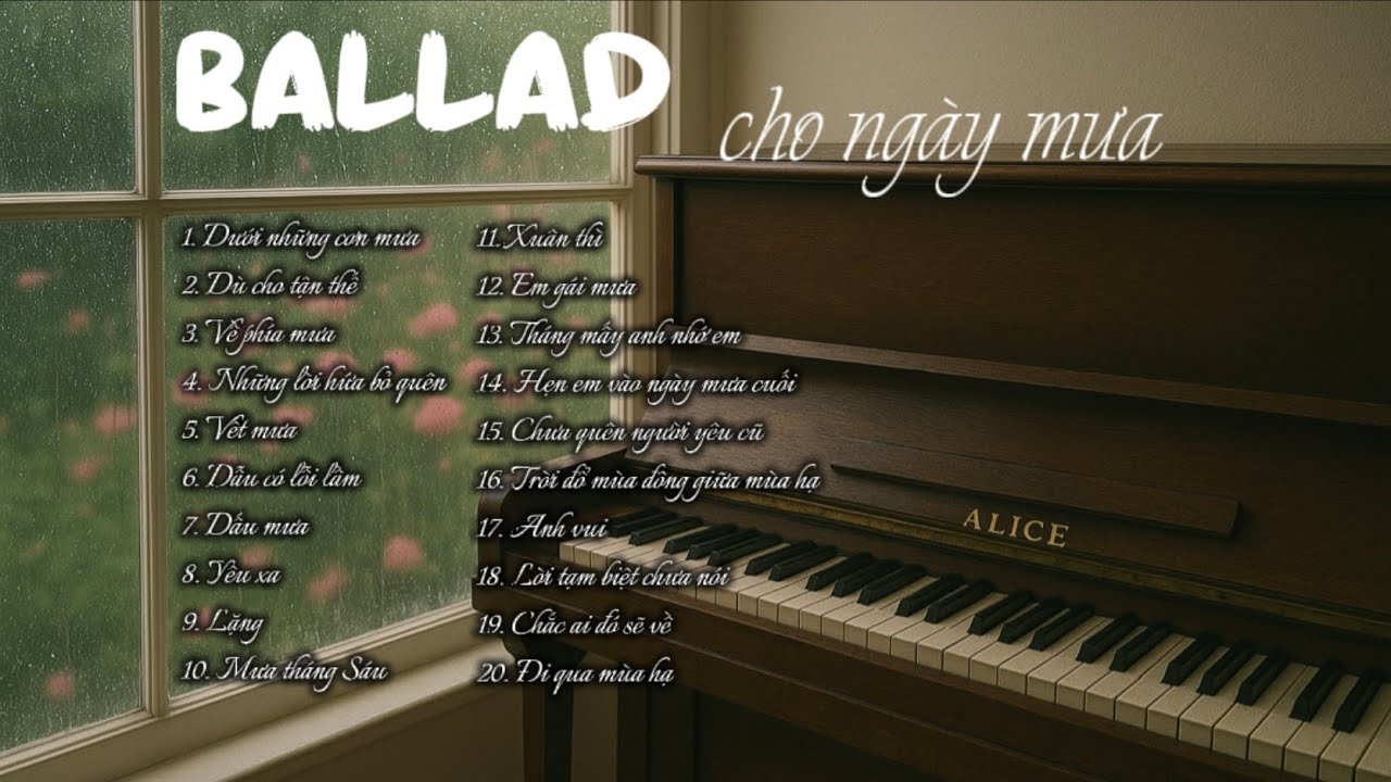 Piano collection Vol.4 | Ballad cho ngày mưa | V-Pop | 2.5 hour playlist | Alice Piano