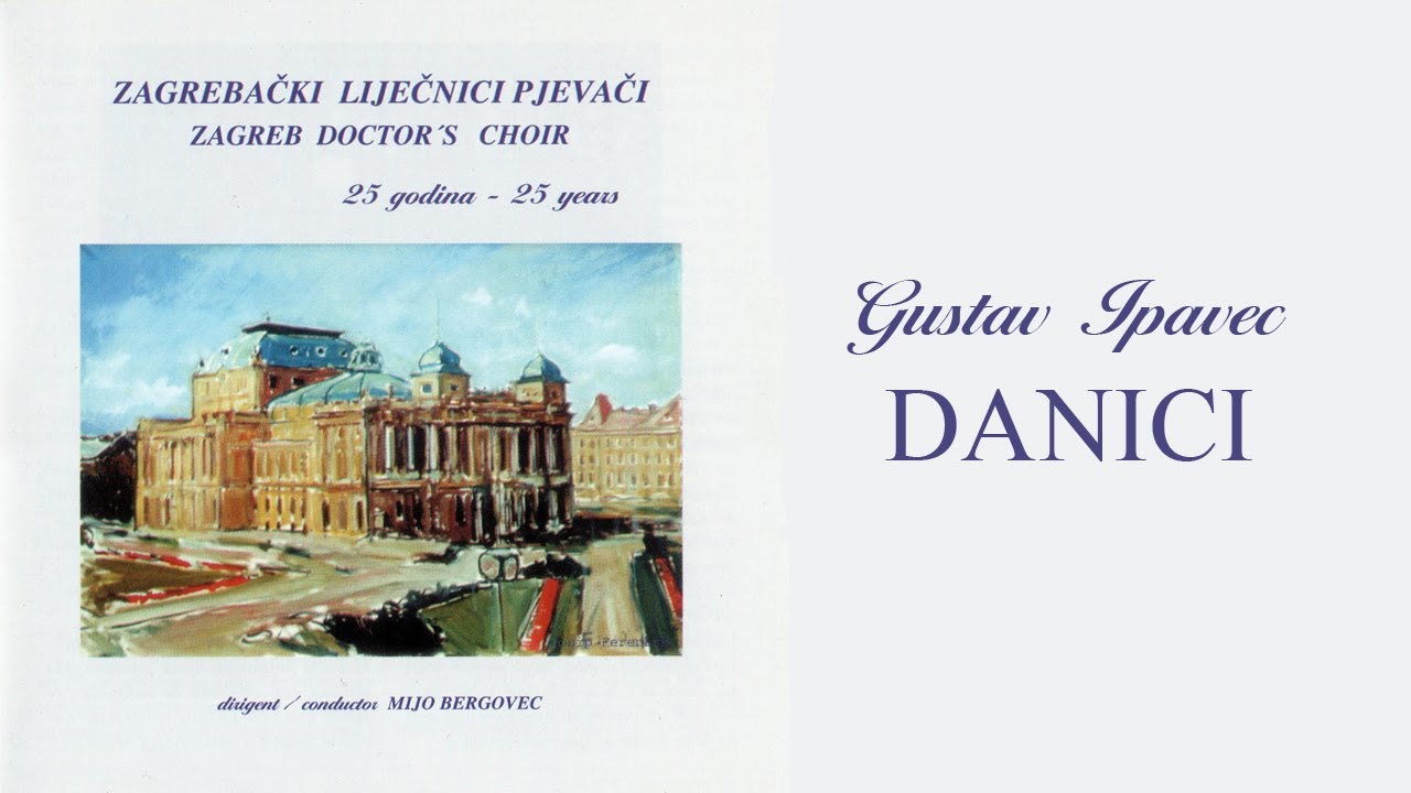 Zagrebački liječnici pjevači: Danici, G. Ipavec