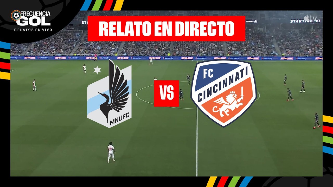 MINNESOTA UNITED vs CINCINNATI EN VIVO JUEGA JAMES RODRIGUEZ 🔴 🇺🇸 MLS - Fecha 2 | RELATO EN DIRECTO
