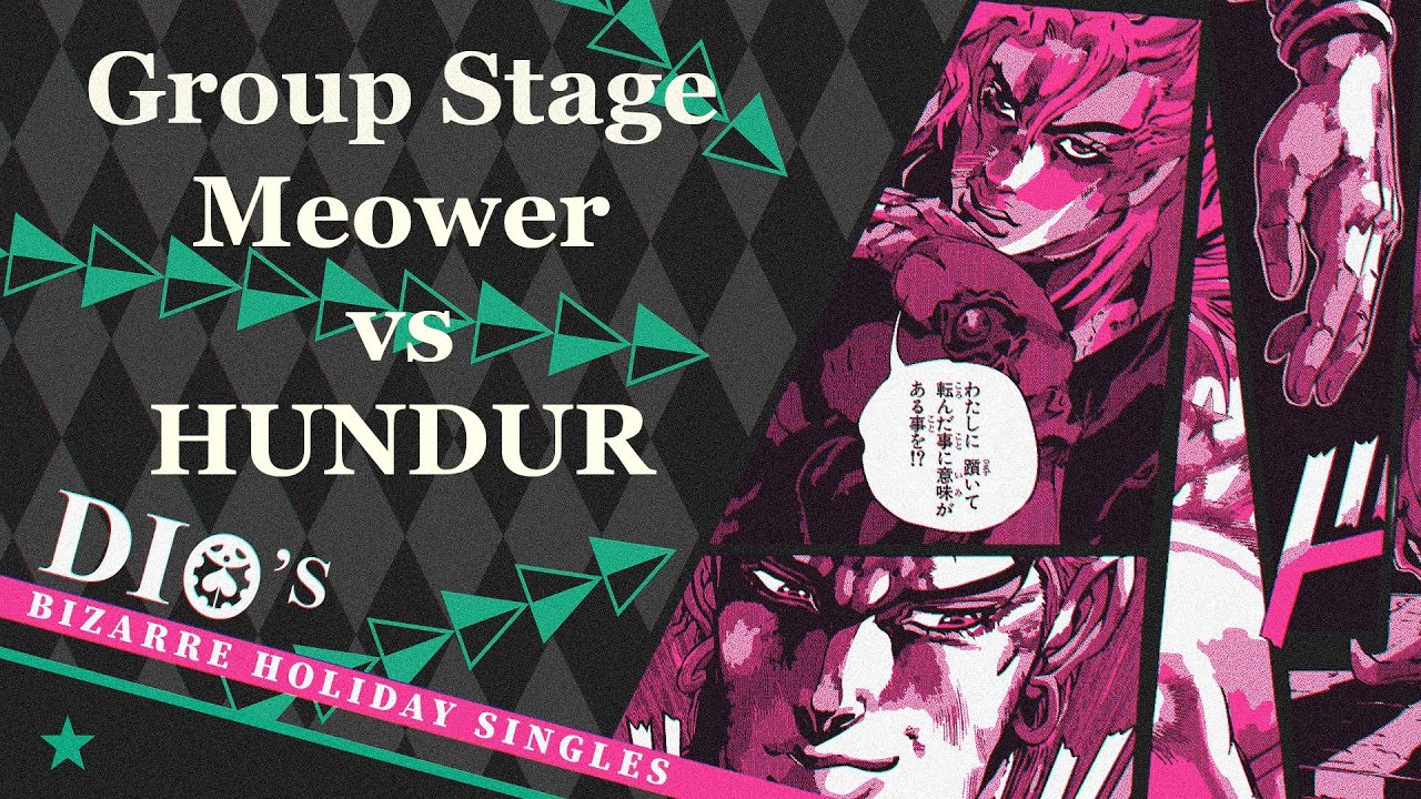 Meower vs HUNDUR | Dio's Bizarre Holiday Singles Group Stage