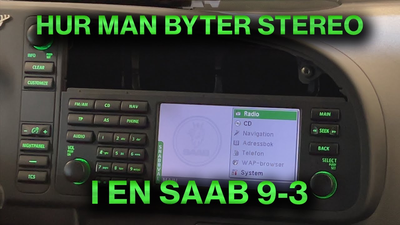 HUR MAN BYTER STEREO I EN SAAB 9-3