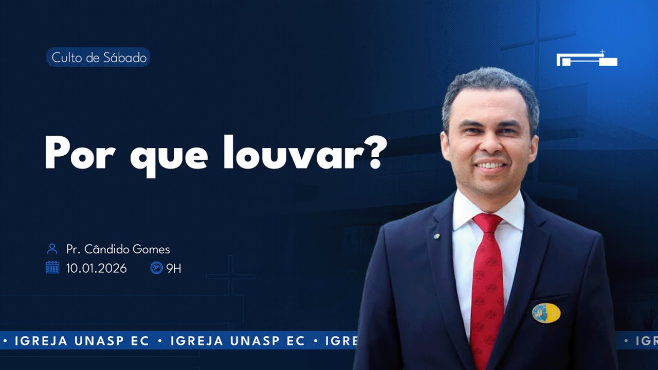 🔵 Por que  Louvar? | Pr. Cândido Gomes