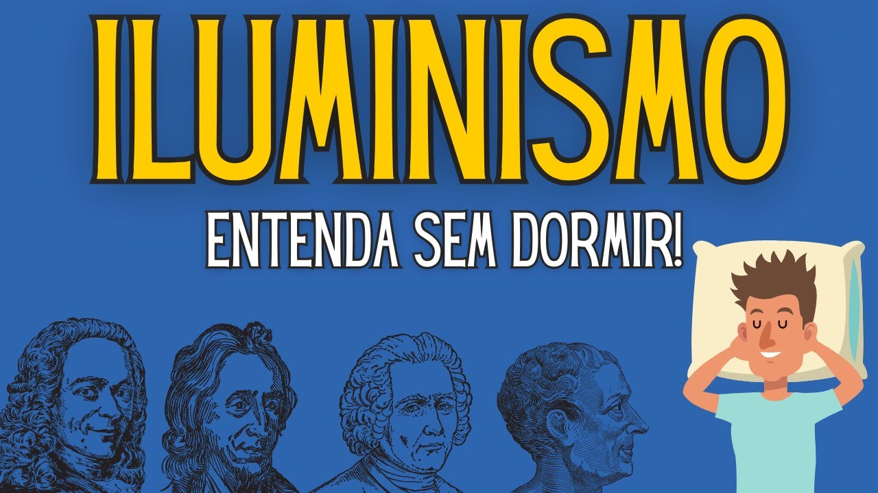 O QUE FOI O ILUMINISMO? | APRENDA SEM DORMIR!
