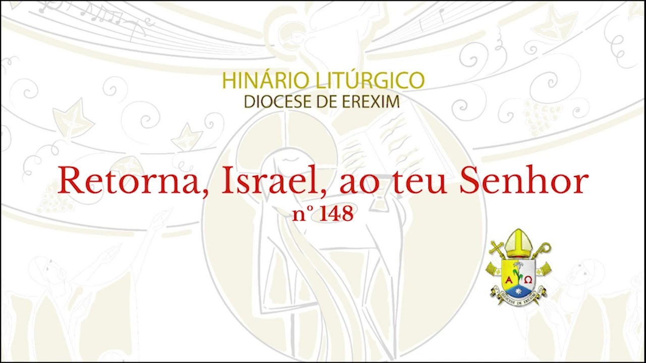 Retorna, Israel, ao teu Senhor (n. 148)