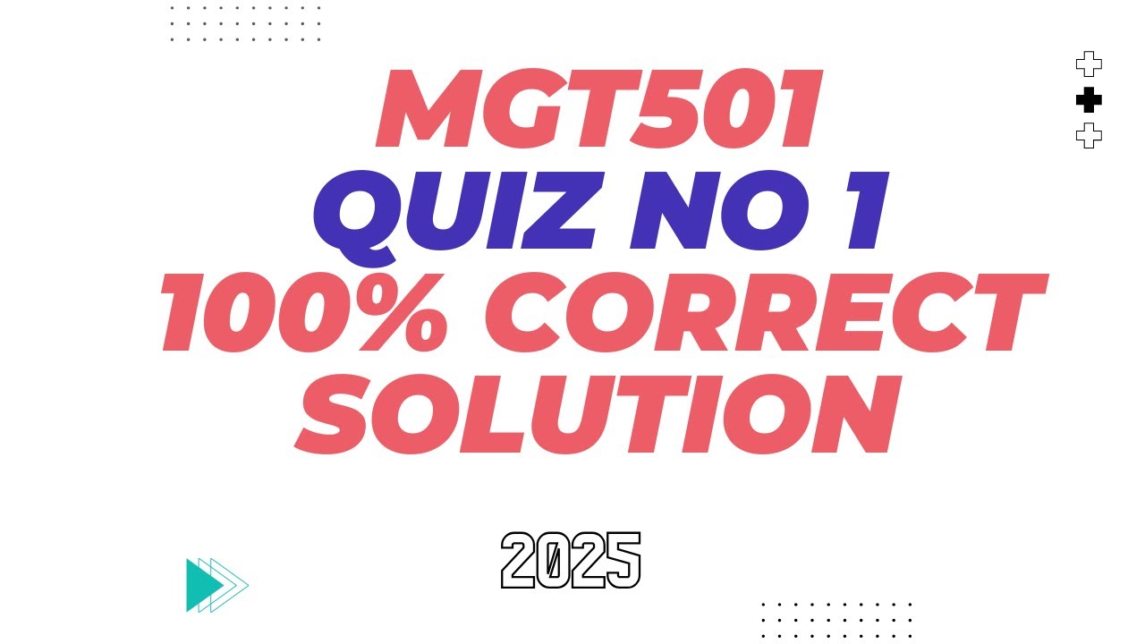 MGT501 quiz no 1 100% Correct Solution 2025