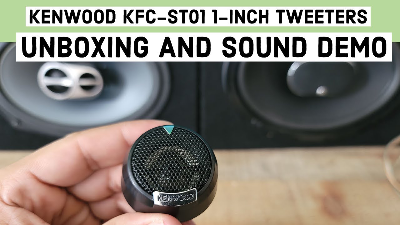 Kenwood KFC-ST01 1-Inch balanced dome tweeters Unboxing