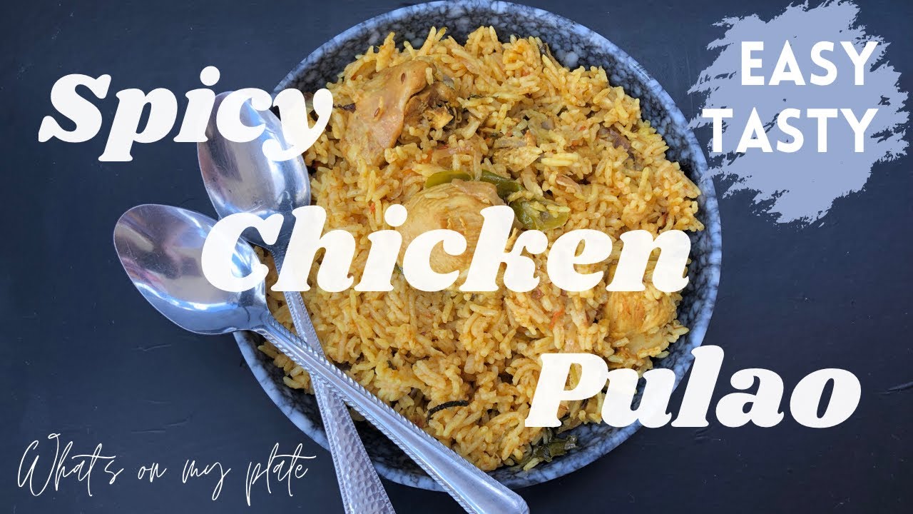 Spicy chicken pulao/ easy recipe /स्पाइसी चिकन पुलाओ / आसान रेसिपी
