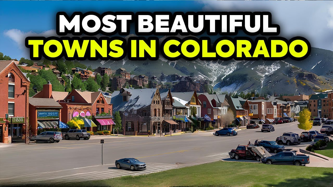Top 10 Most Beautiful Towns To Live in Colorado