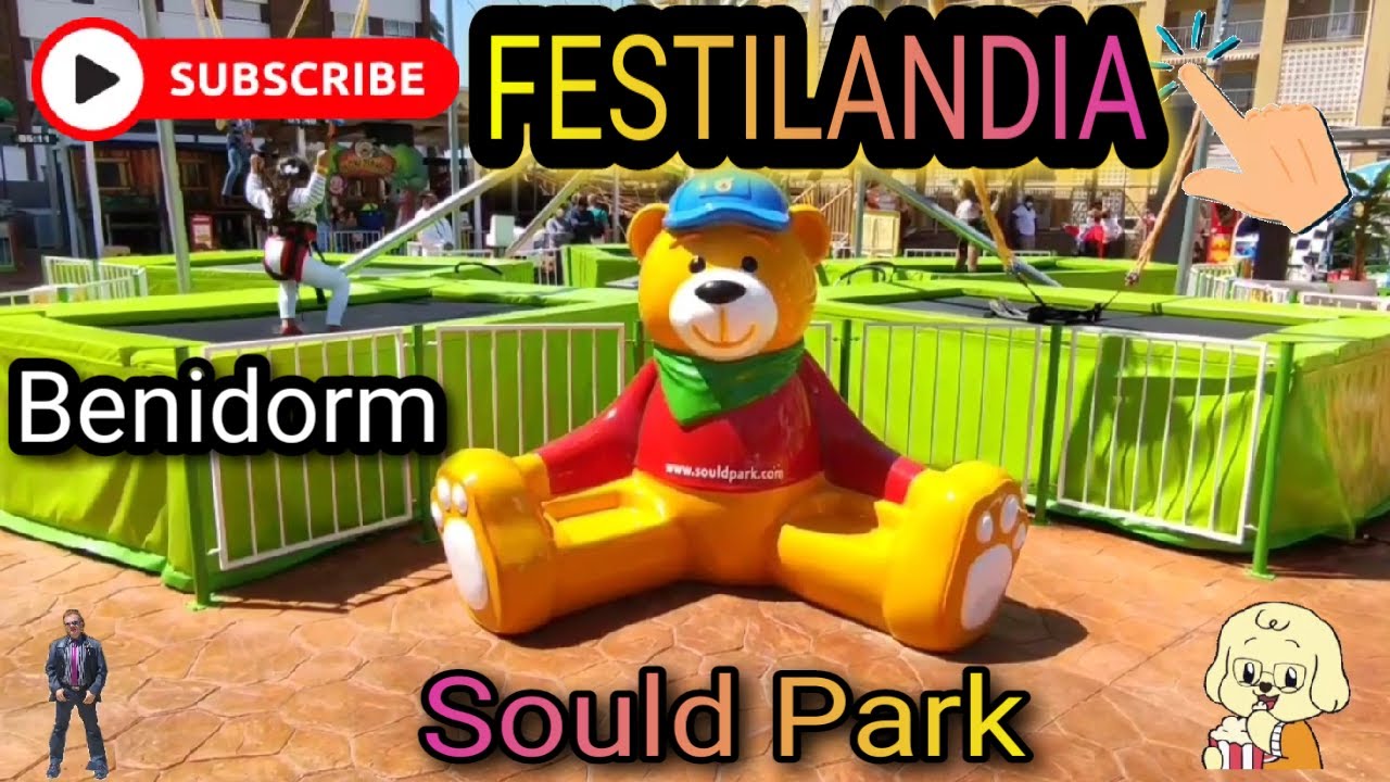 BENIDORM - FESTILANDIA - Sould Park- Parque infantil y juvenil.
