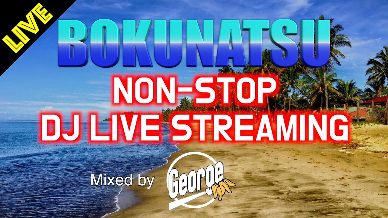 【DJライブ配信】曲リクエストOK！NON-STOP DJ LIVE STREAMING Mixed by DJ George【ワイルドスピード/TikTok/アニソン】