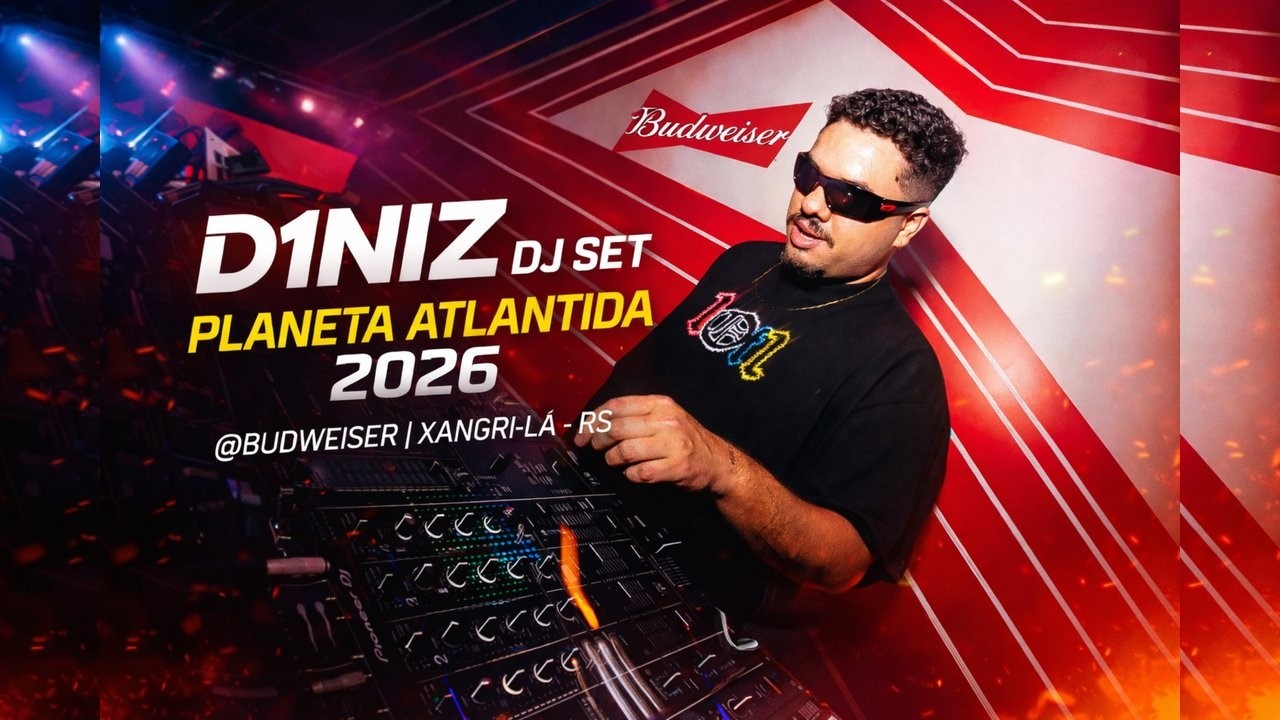 D1NIZ | DJ SET PLANETA ATLÂNTIDA 2026 @BUDWEISER | XANGRI-LÁ - RS
