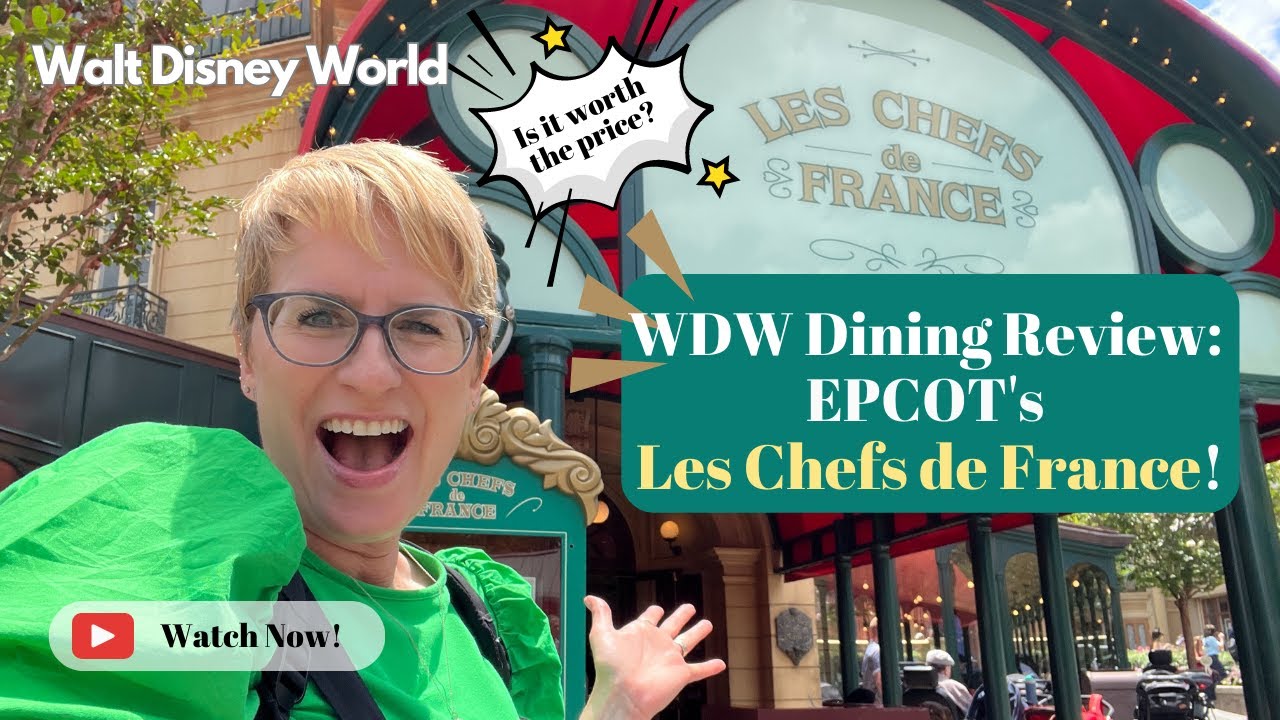 WDW Dining Review: EPCOT's Les Chefs de France! | Walt Disney World