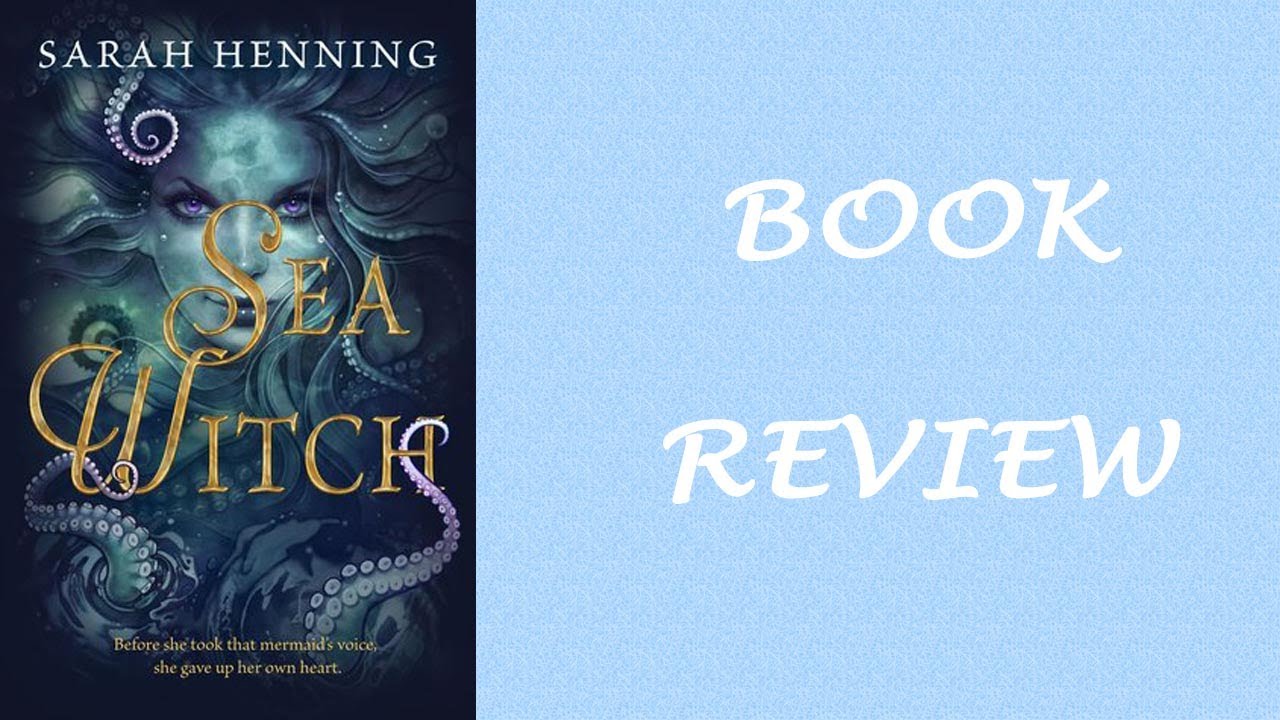Book Review: Sea Witch by Sarah Henning