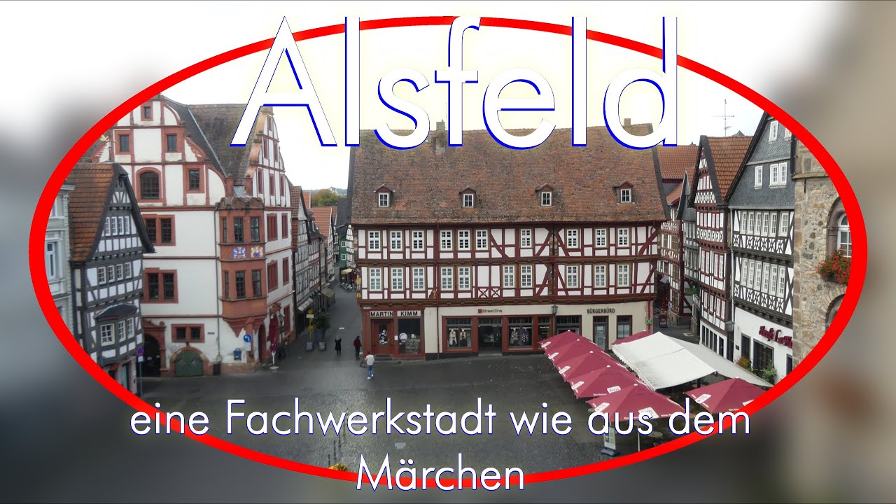 Alsfeld - eine Fachwerkstadt wie aus dem Märchen