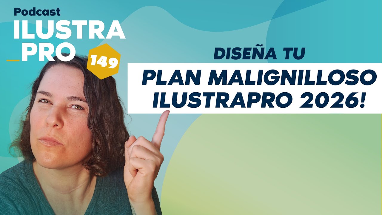 Diseña tu plan malignilloso IlustraPro 2026