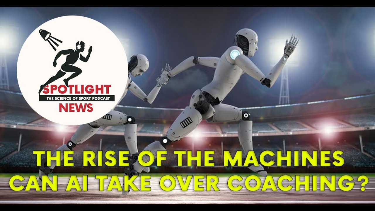 The Rise of the Machines: Can AI Take Over Coaching? / Talent ID's Imprecise Guess
