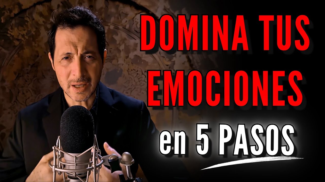 5 Pasos para Dominar tus Emociones ¡Garantizado!