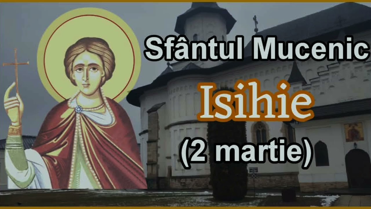 Acatistul Sfântului Mucenic ISIHIE (2 martie) 