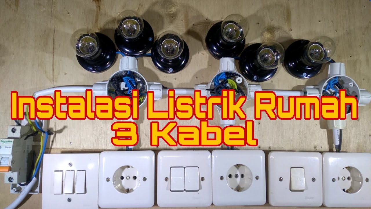 Instalasi Listrik Rumah 3 Kabel - 3-Cable Home Electrical Installation