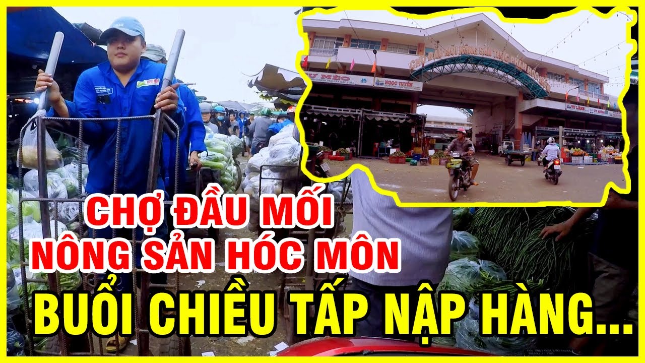 Chợ Chiều Đầu Mối Nông Sản Hóc Môn Tấp Nập Xe Hàng - Nhật Ký Sài Gòn TV