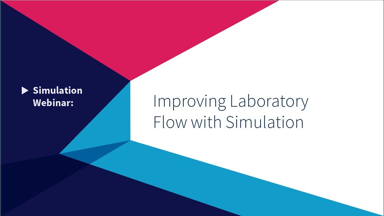 Improving Laboratory Flow with Simulation