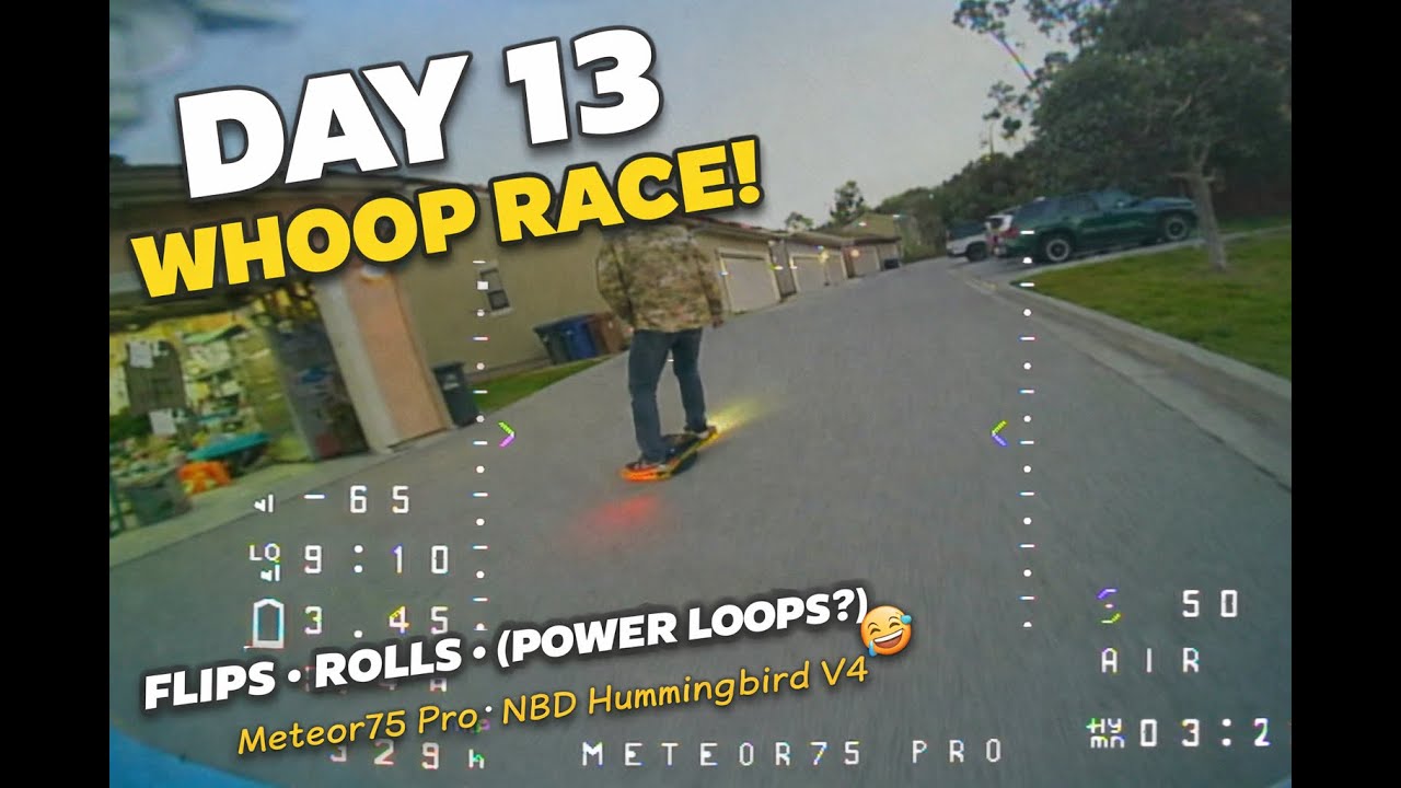 Day 13 FPV: Whoop Racing a OneWheel XR (Flips, Rolls & Power Loops… ish)
