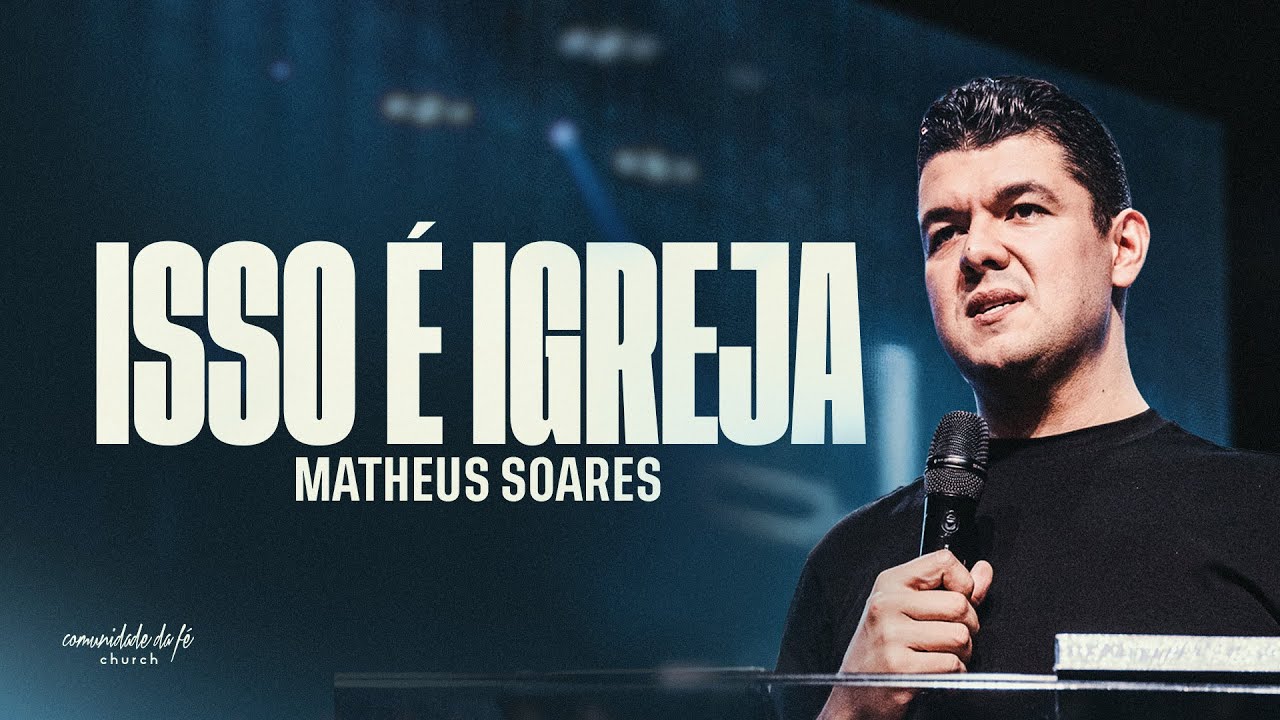 ISSO É IGREJA | MATHEUS SOARES