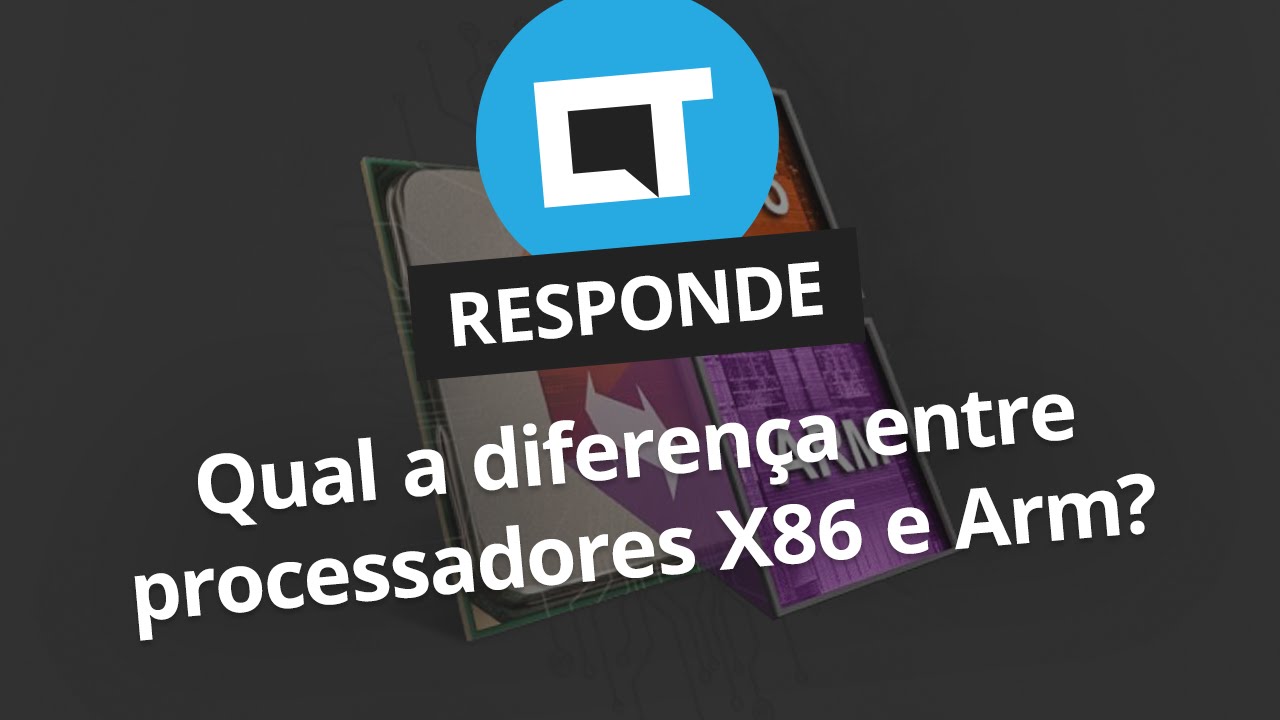 ARM e x86 &ndash; Qual a diferen&ccedil;a entre as arquiteturas? [CT Responde]