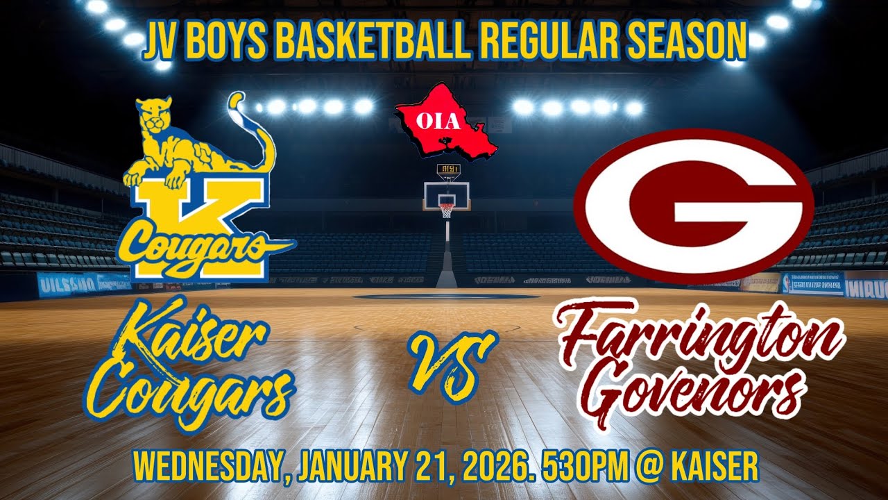 Kaiser Cougars vs Farrington Govenors JV. Regular Season. Wednesday, January 21, 2026.