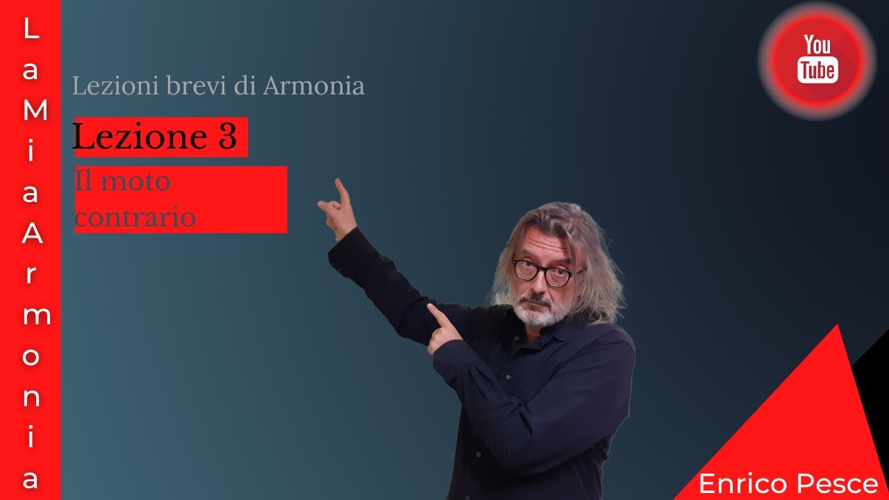 La Mia Armonia: Lezioni brevi di Armonia. Lezione 3. Il moto contrario.