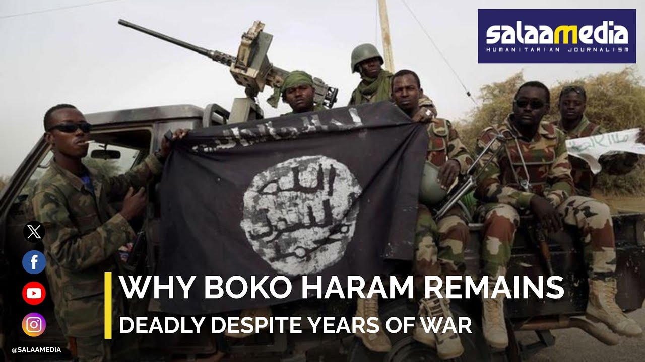 Nigeria Under Siege: Why Boko Haram Remains Deadly Despite Years of War.