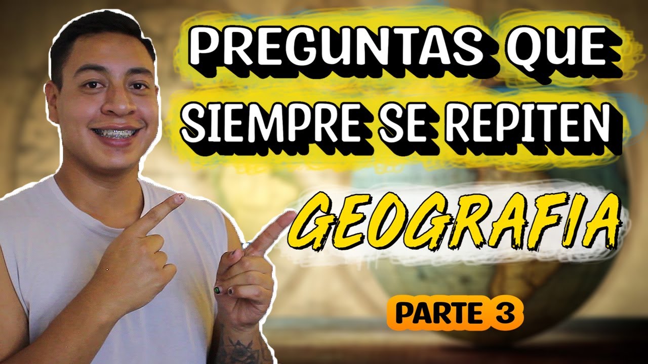 10 Preguntas del EXAMEN UNAM que SIEMPRE se REPITEN |Geografía| Pt. 3
