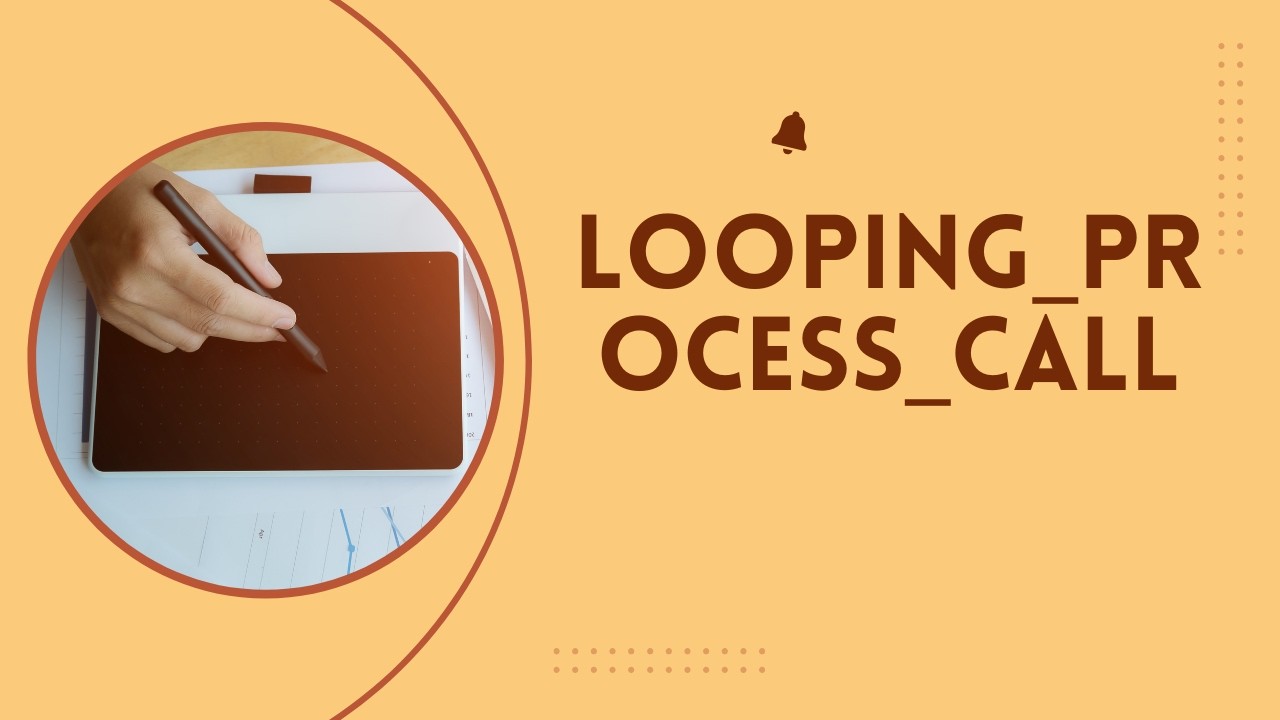 LOOPING PROCESS CALL