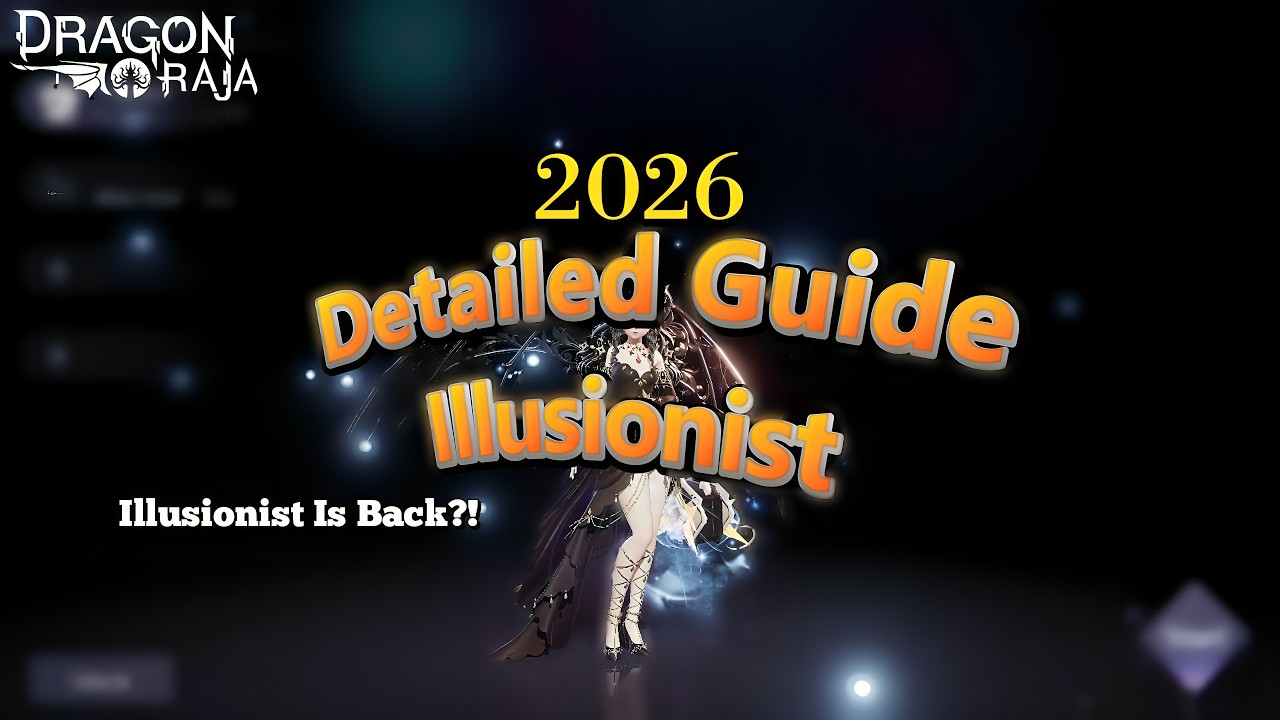 Detailed Illusionist Guide 2026 | Dragon Raja