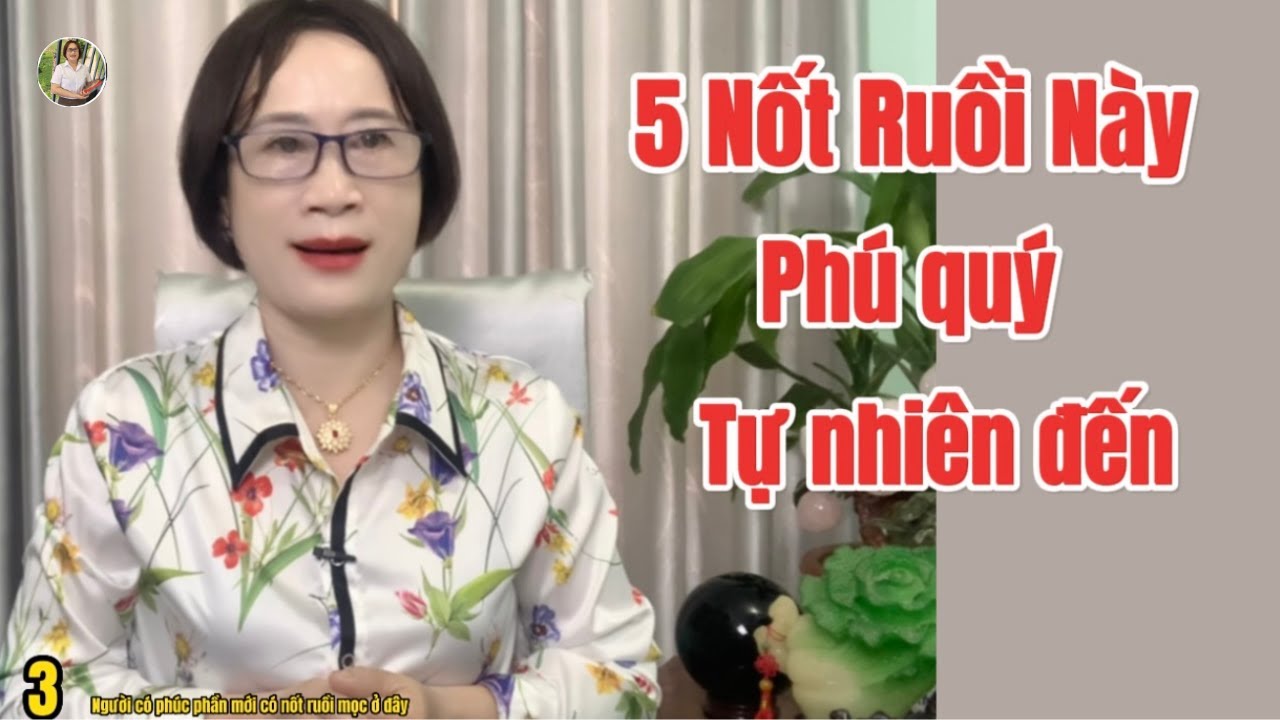 ✅ Người có phúc phần mới có nốt ruồi mọc ở đây | Phong Thủy Toàn Tâm