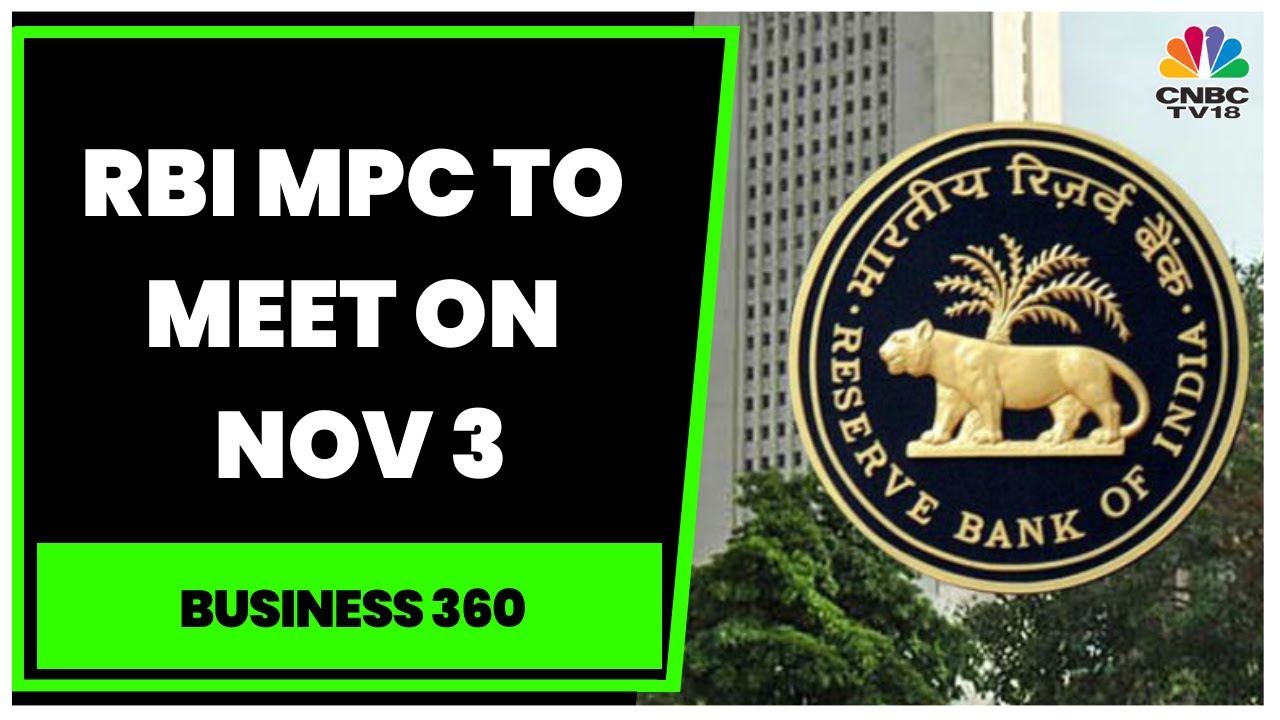 RBI To Convene Special MPC Meet On November 3rd | Business 360 | CNBC-TV18