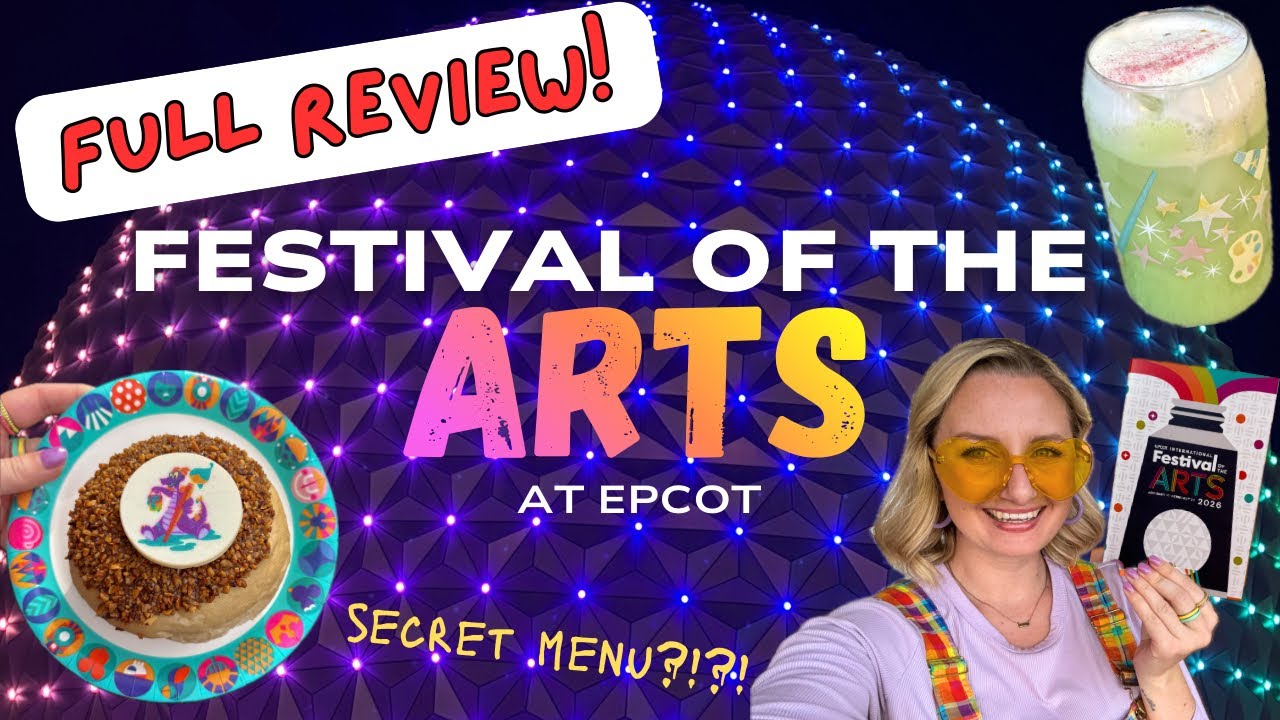 EPCOT FESTIVAL OF THE ARTS— FULL REVIEW! Food, exhibits, entertainment, and more!