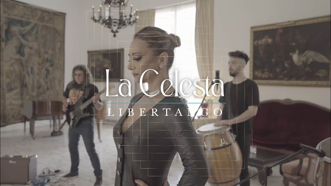 La Celesta - LIBERTANGO / CANDOMBE DEL MUCHO PALO